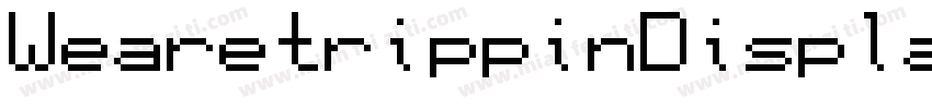 WearetrippinDisplay Regular字体转换